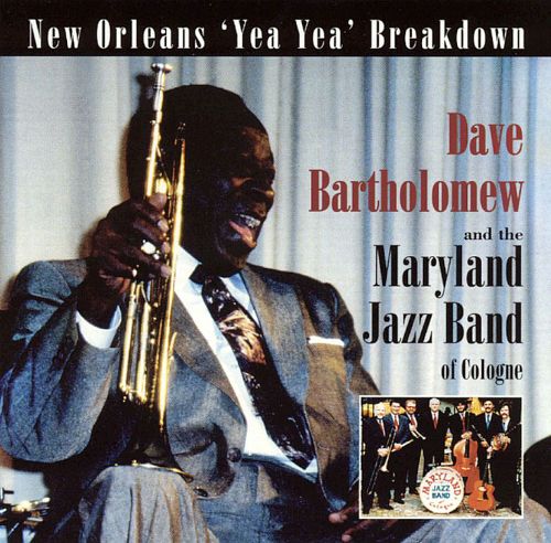 DAVE BARTHOLOMEW - New Orleans 'Yea Yea' Breakdown cover 