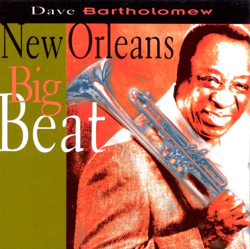 DAVE BARTHOLOMEW - New Orleans Big Beat cover 