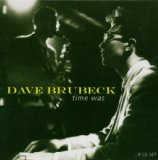 DAVE BRUBECK - Time Was cover 
