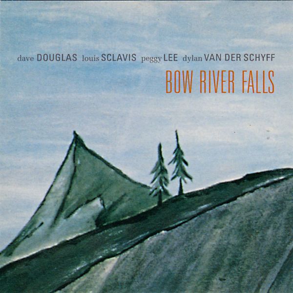 DAVE DOUGLAS - Bow River Falls cover 