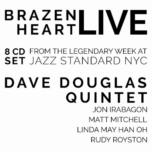 DAVE DOUGLAS - Brazen Heart Live At Jazz Standard cover 