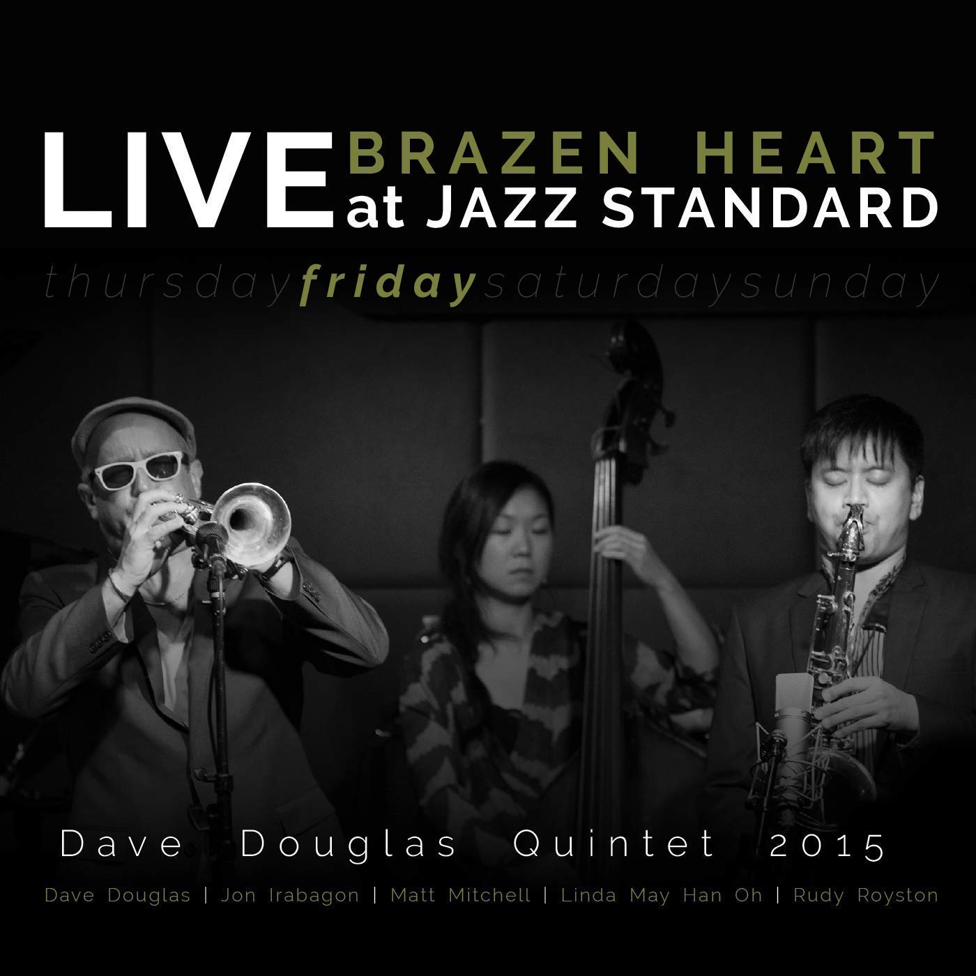 DAVE DOUGLAS - Brazen Heart Live at Jazz Standard - Friday cover 