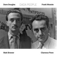 DAVE DOUGLAS - Dave Douglas and Frank Woeste : Dada People cover 
