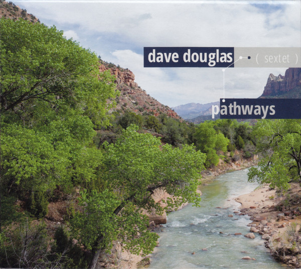 DAVE DOUGLAS - Dave Douglas Sextet ‎: Pathways cover 