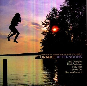 DAVE DOUGLAS - Greenleaf Portable Series Volume 2: Orange Afternoons cover 