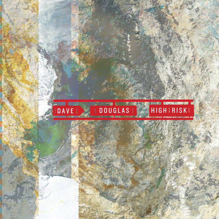 DAVE DOUGLAS - High Risk cover 