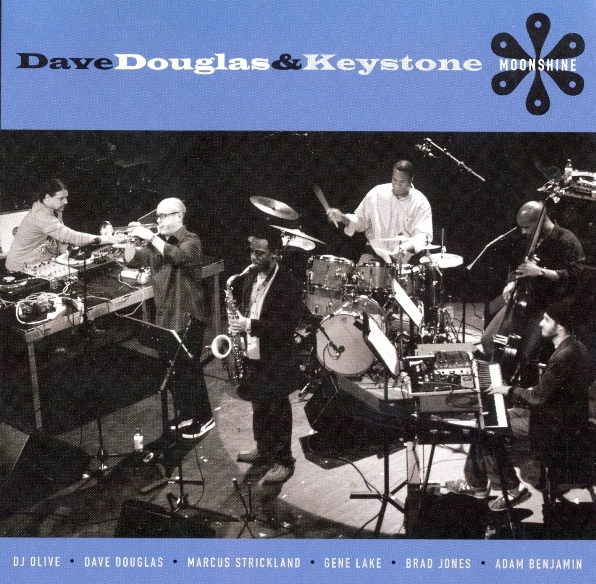 DAVE DOUGLAS - Dave Douglas & Keystone ‎: Moonshine cover 