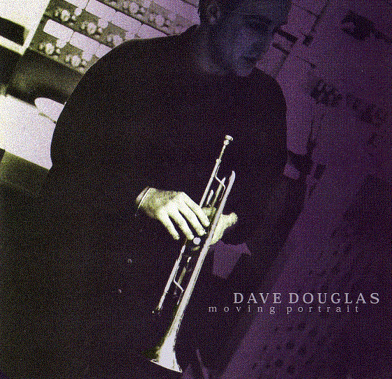DAVE DOUGLAS - Moving Portrait cover 