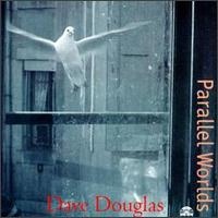 DAVE DOUGLAS - Parallel Worlds cover 