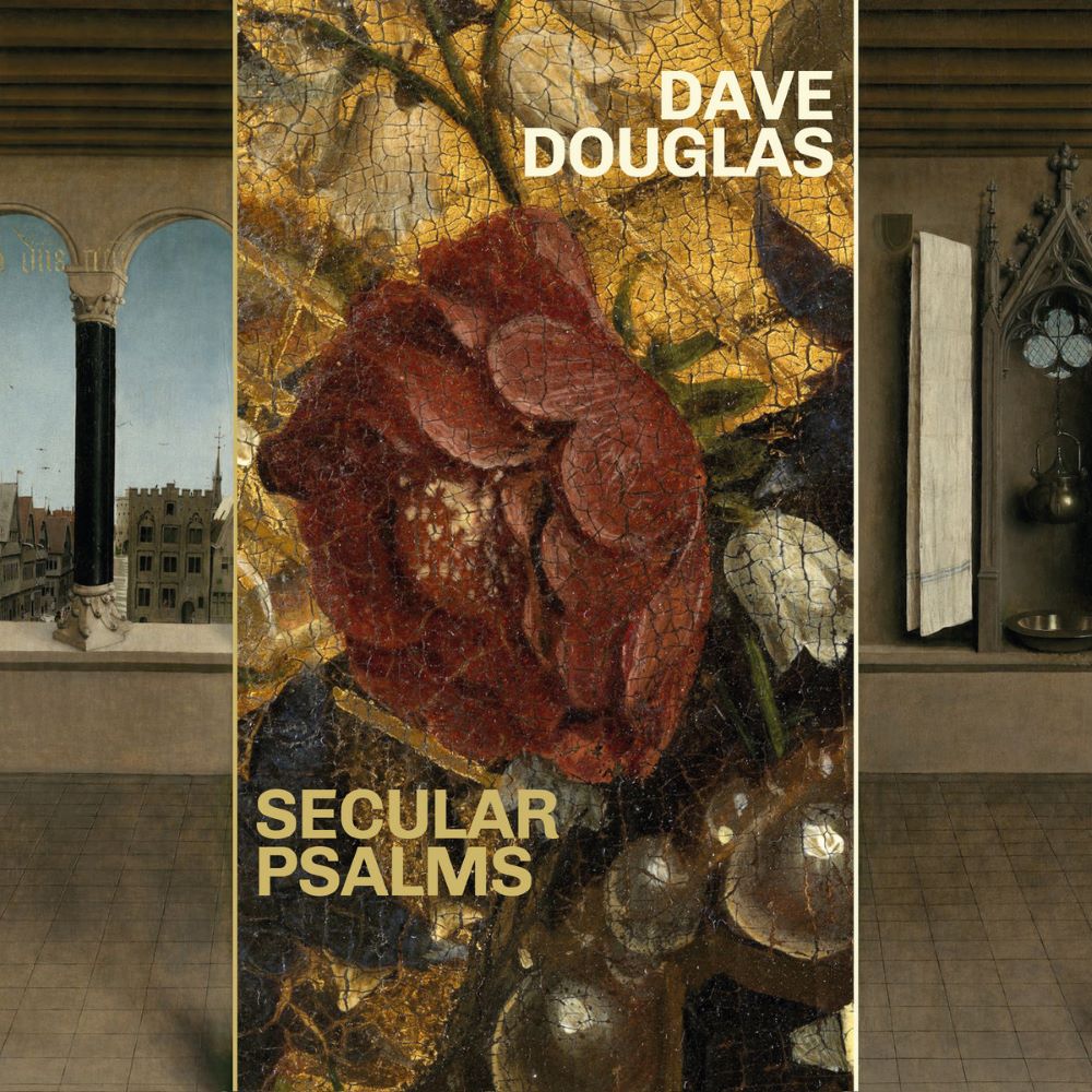 DAVE DOUGLAS - Secular Psalms cover 
