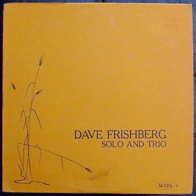 DAVE FRISHBERG - Solo And Trio cover 