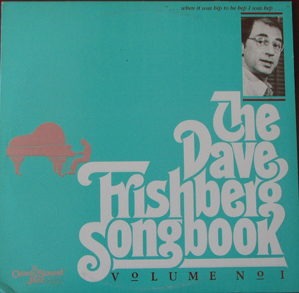 DAVE FRISHBERG - The Dave Frishberg Songbook, Vol. 1 cover 