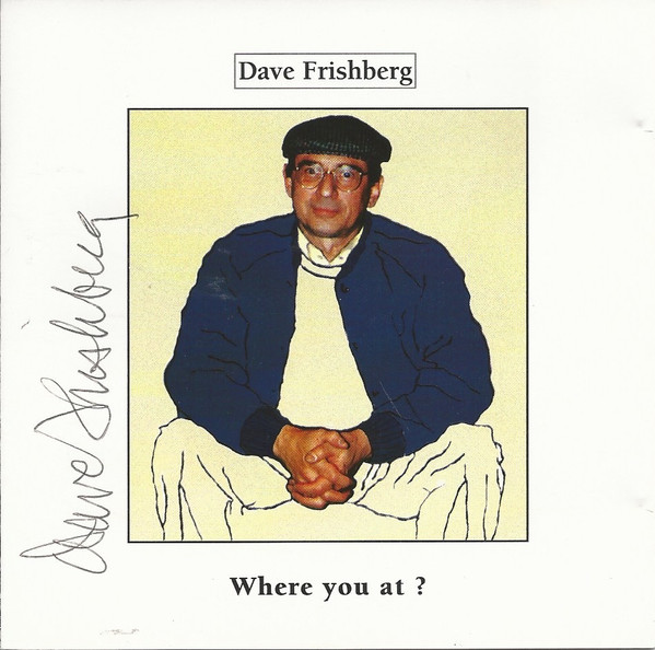 DAVE FRISHBERG - Where You At? cover 