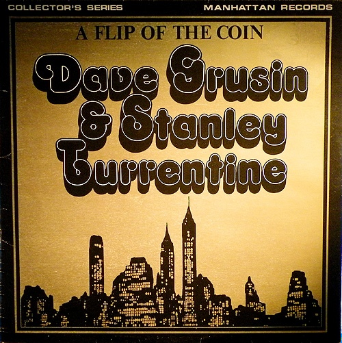 DAVE GRUSIN - Dave Grusin & Stanley Turrentine ‎: A Flip Of The Coin cover 