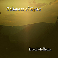 DAVE HOFFMAN - Calmness of Spirit cover 