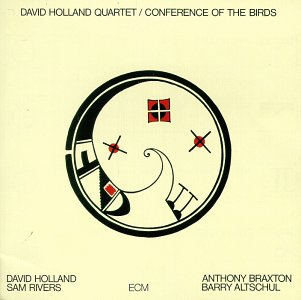 DAVE HOLLAND - David Holland Quartet ‎: Conference Of The Birds cover 