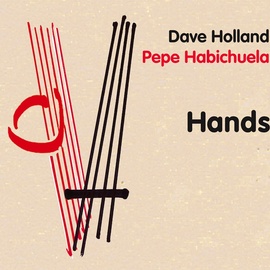 DAVE HOLLAND - Hands (with  Pepe Habichuela) cover 
