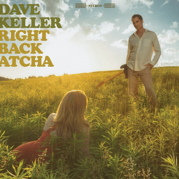DAVE KELLER - Right Back Atcha cover 