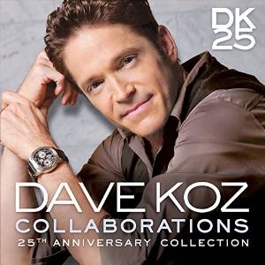 DAVE KOZ - Collaborations: 25th Anniversary Collection cover 