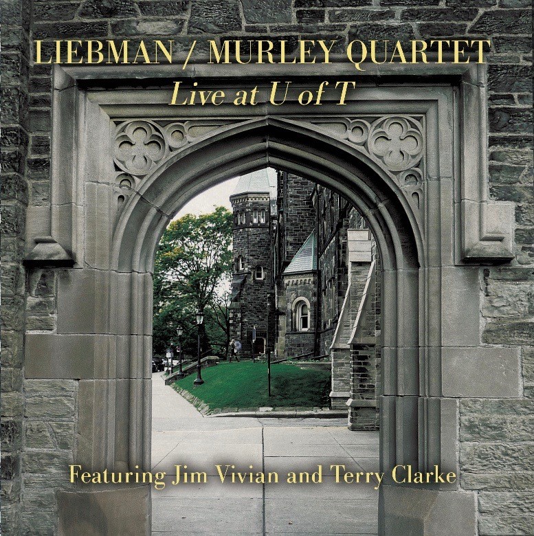 DAVE LIEBMAN - Dave Liebman / Mike Murley Quartet : Live at U of T cover 