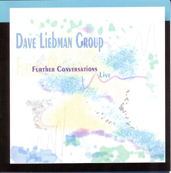 DAVE LIEBMAN - Further Conversations - Live cover 