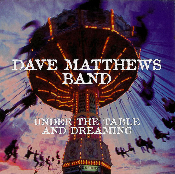 DAVE MATTHEWS BAND - Under the Table and Dreaming cover 