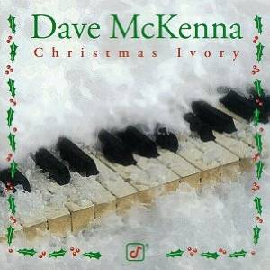 DAVE MCKENNA - Christmas Ivory cover 