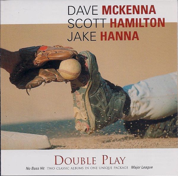 DAVE MCKENNA - Dave McKenna, Scott Hamilton, Jake Hanna ‎: Double Play cover 