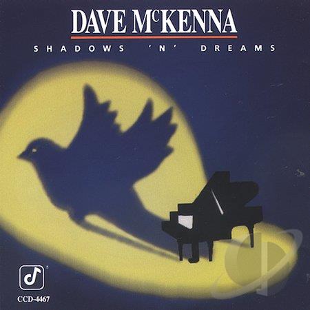 DAVE MCKENNA - Shadows 'N Dreams cover 