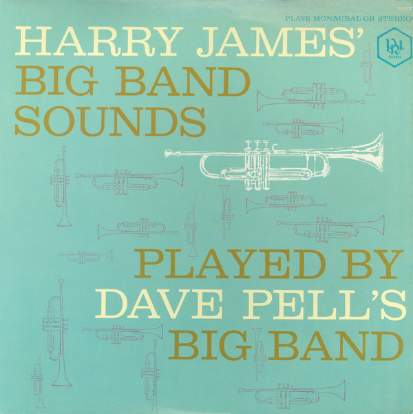 DAVE PELL - Dave Pell Plays Harry James' Big Band Sounds cover 