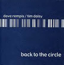 DAVE REMPIS - Dave Rempis / Tim Daisy : Back To The Circle cover 