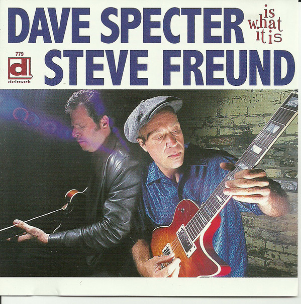 DAVE SPECTER - Dave Specter / Steve Freund : Is What It Is cover 