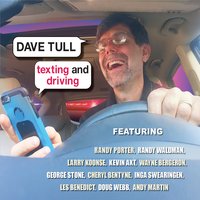 DAVE TULL - Texting and Driving cover 