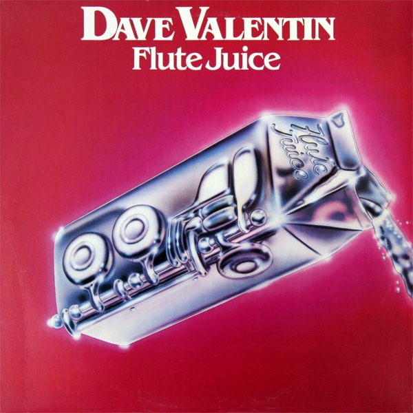 DAVE VALENTIN - Flute Juice cover 