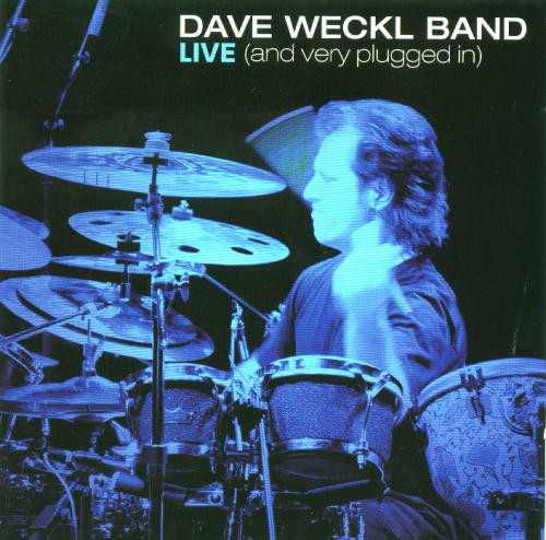 DAVE WECKL - Live (And Very Plugged In) cover 