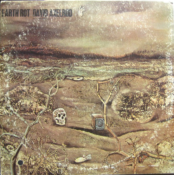 DAVID AXELROD - Earth Rot cover 