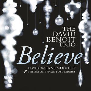 DAVID BENOIT - Believe (Feat. Jane Monheit & The All American Boys Chorus) cover 