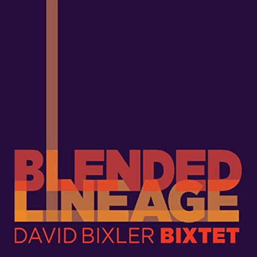 DAVID BIXLER - Blended Lineage cover 