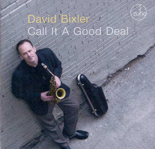DAVID BIXLER - Call It A Good Deal cover 