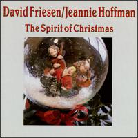 DAVID FRIESEN - David Friesen, Jeannie Hoffman ‎: The Spirit Of Christmas cover 