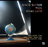 DAVID GORDON - David Gordon Trio Speaks Latin cover 
