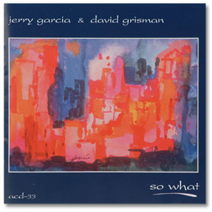DAVID GRISMAN - Jerry Garcia & David Grisman : So What cover 
