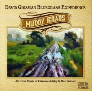 DAVID GRISMAN - Muddy Roads: Old-time Music of Clarence Ashley & Doc Watson cover 