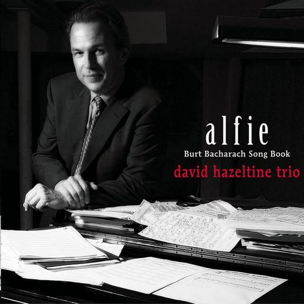 DAVID HAZELTINE - Alfie Burt Bacharach Song Book cover 