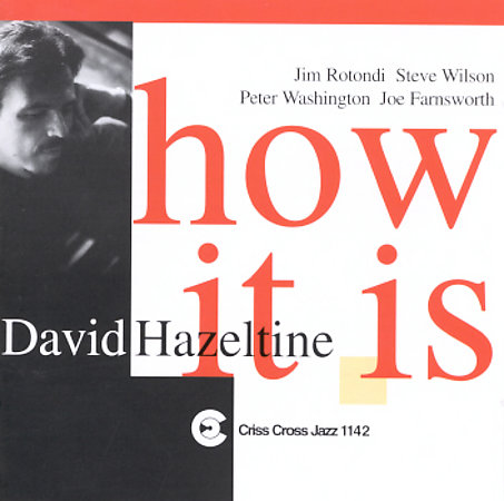 DAVID HAZELTINE - How It Is cover 