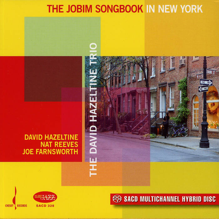 DAVID HAZELTINE - The David Hazeltine Trio : The Jobim Songbook In New York cover 