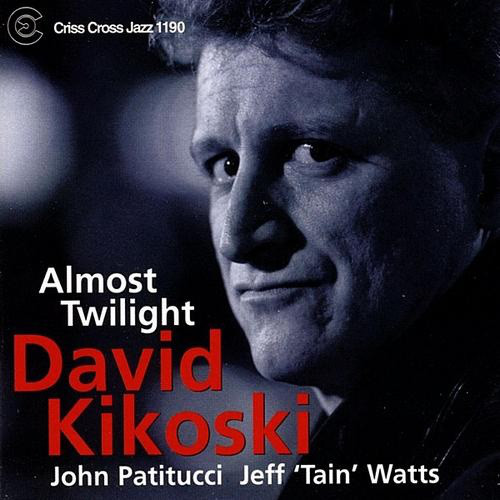 DAVID KIKOSKI - Almost Twilight cover 