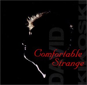 DAVID KIKOSKI - Comfortable Strange cover 