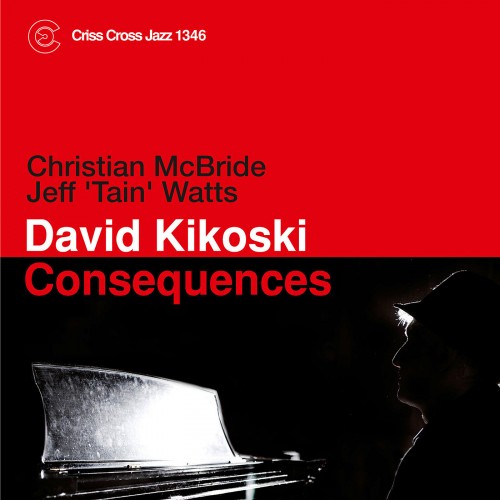 DAVID KIKOSKI - Consequences cover 