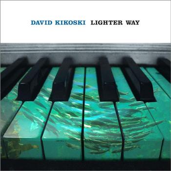 DAVID KIKOSKI - Lighter Way cover 